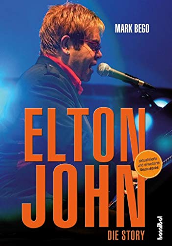Elton John - Die Story (Aktualisierte und erweiterte Neuauflage) von Hannibal
