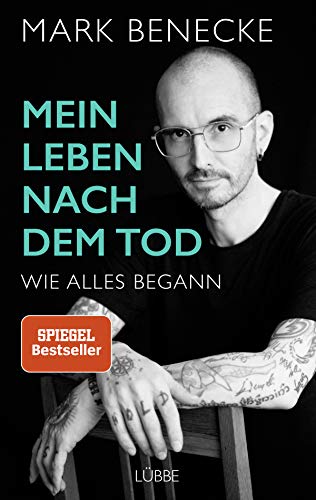 Mein Leben nach dem Tod: Wie alles begann von Bastei Lübbe