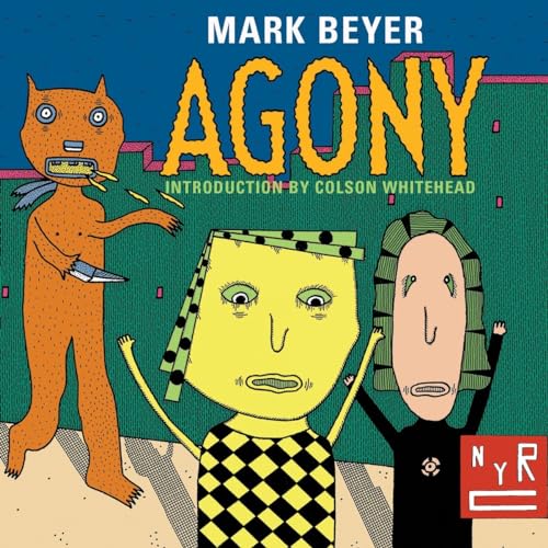 Agony: by Mark Beyer (New York Review Comics)