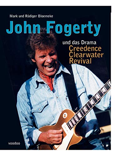 John Fogerty und das Drama Creedence Clearwater Revival (Book on Demand)