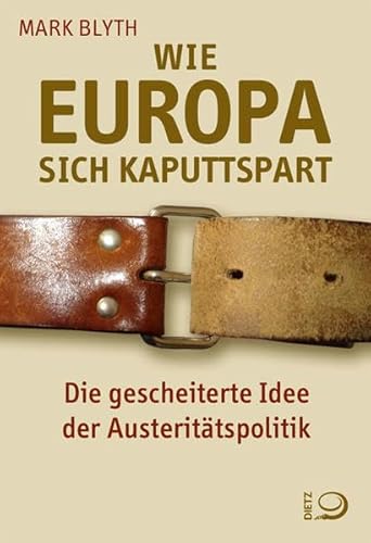 Wie Europa sich kaputtspart: Die gescheiterte Idee der Austeritätspolitik