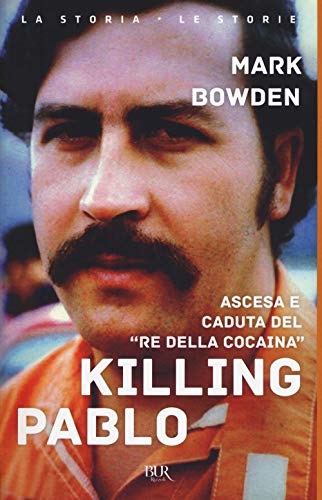 Killing Pablo (BUR La storia, le storie)