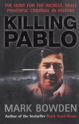Killing Pablo: The Hunt for the World's Richest, Most Powerful Criminal in History von Atlantic Books