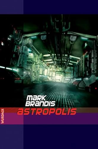 Mark Brandis - Astropolis (Mark Brandis: Weltraumpartisanen)