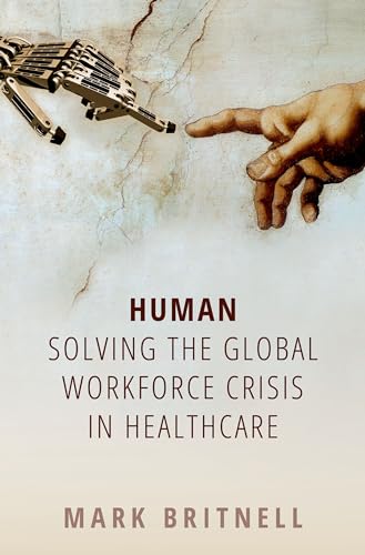 Human: Solving the global workforce crisis in healthcare von Oxford University Press