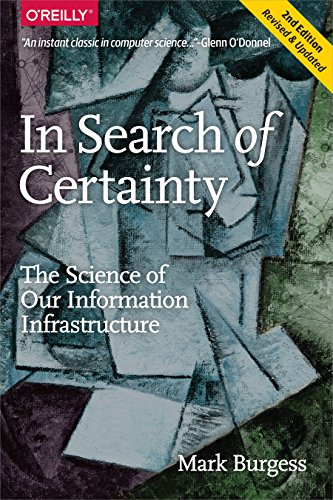 In Search of Certainty: The Science of Our Information Infrastructure von O'Reilly Media