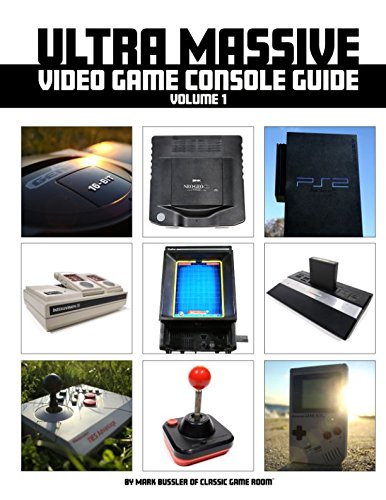 Ultra Massive Video Game Console Guide Volume 1 Ultra Massive Video Game Console Guide Volume 1