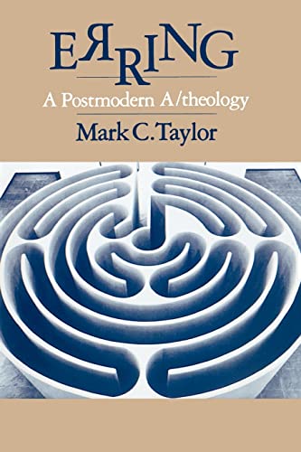 Erring: A Postmodern A/theology von University of Chicago Press