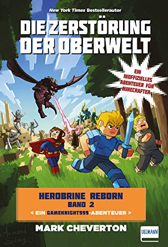 Die Zerstörung der Oberwelt: Herobrine Reborn Bd. 2 (Herobrine: Reborn Trilogie)