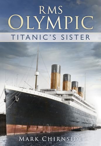 RMS Olympic: Titanic's Sister von The History Press
