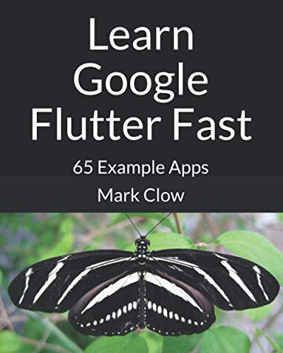 Learn Google Flutter Fast: 65 Example Apps von Independently published