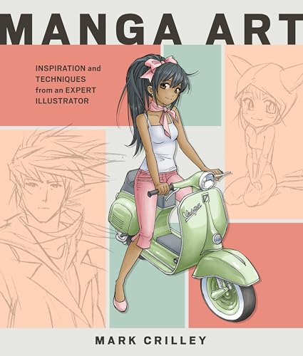 Manga Art: Inspiration and Techniques from an Expert Illustrator
