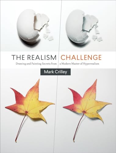 The Realism Challenge: Drawing and Painting Secrets from a Modern Master of Hyperrealism von Watson-Guptill