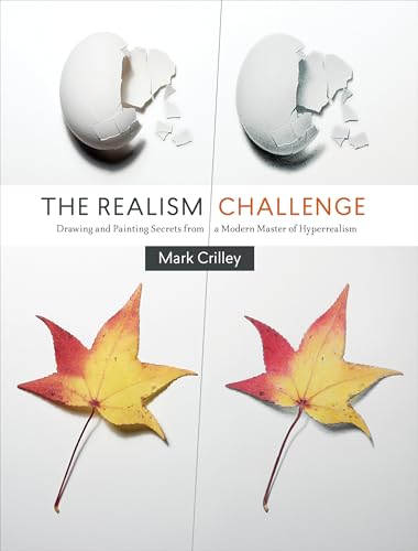 The Realism Challenge: Drawing and Painting Secrets from a Modern Master of Hyperrealism von Watson-Guptill