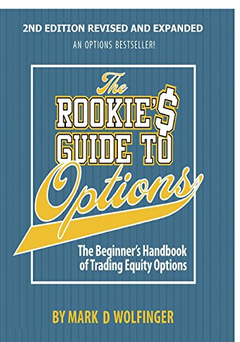 The Rookie's Guide to Options; 2nd edition: The Beginner's Handbook of Trading Equity Options von Options for Rookies