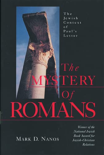The Mystery of Romans: Jewish Context of Paul's Letter: The Jewish Context of Paul's Letter