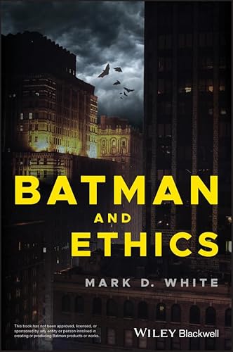 Batman and Ethics von Wiley-Blackwell