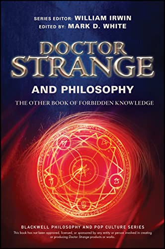 Doctor Strange and Philosophy: The Other Book of Forbidden Knowledge (The Blackwell Philosophy and Pop Culture Series) von Wiley-Blackwell