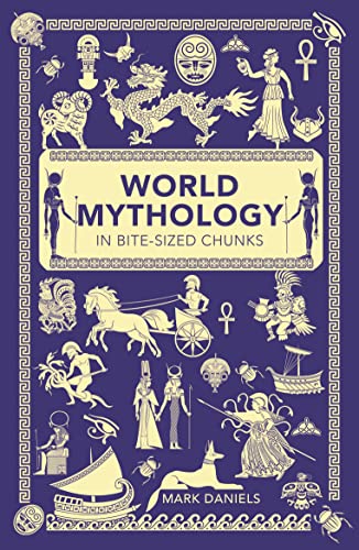 World Mythology in Bite-Sized Chunks von Michael O'Mara Books