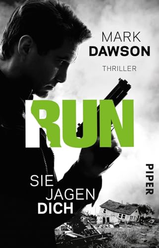 Run – Sie jagen dich (John-Milton-Reihe ?): Thriller