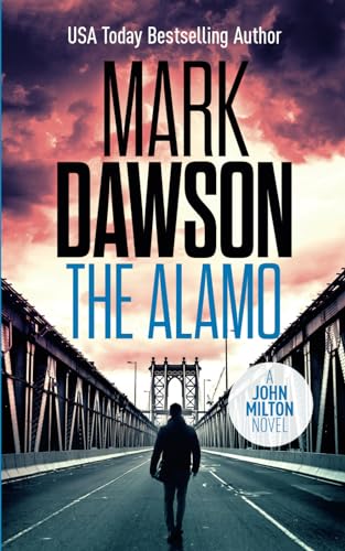 The Alamo (John Milton, Band 11) von CreateSpace Independent Publishing Platform