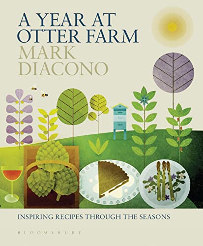 A Year at Otter Farm: Inspiring Recipes Through the Seasons von Bloomsbury
