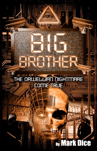 Big Brother: The Orwellian Nightmare Come True von Resistance Manifesto