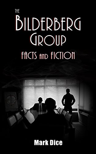 The Bilderberg Group: Facts & Fiction von Resistance Manifesto