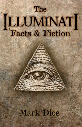 The Illuminati: Facts & Fiction