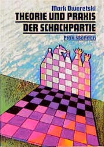 Theorie und Praxis der Schachpartie: Lektionen von Russlands Spitzentrainer (Praxis Schach, Band 41) von Edition Olms