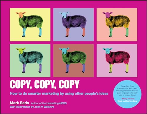 Copy, Copy, Copy: How to Do Smarter Marketing by Using Other People's Ideas von Wiley