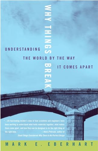 Why Things Break: Understanding the World By the Way It Comes Apart von CROWN