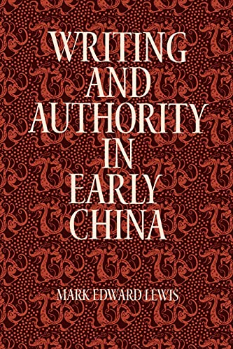 Writing and Authority in Early China (Suny Series in Chinese Philosophy and Culture)