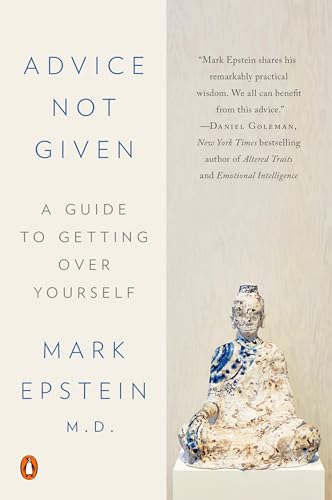 Advice Not Given: A Guide to Getting Over Yourself von Penguin Books