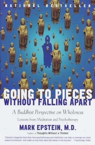 Going to Pieces Without Falling Apart: A Buddhist Perspective on Wholeness