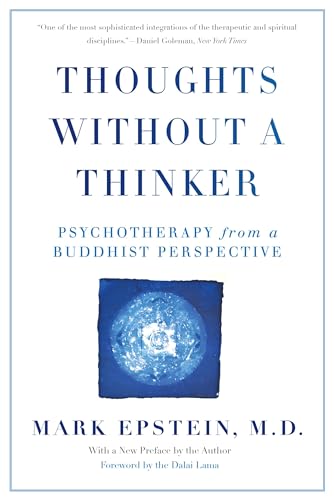 Thoughts Without A Thinker: Psychotherapy from a Buddhist Perspective von Basic Books