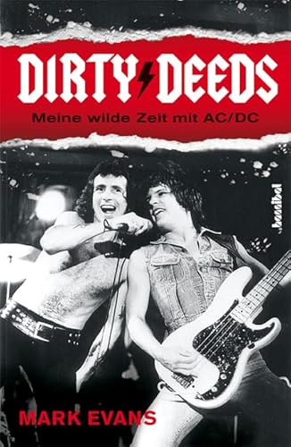 Dirty Deeds - Meine wilde Zeit mit AC/DC von Hannibal Verlag GmbH