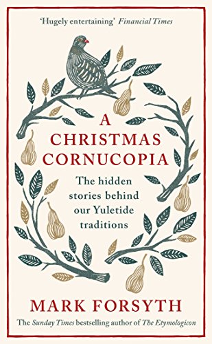 A Christmas Cornucopia: The Hidden Stories Behind Our Yuletide Traditions von Viking Drill & Tool