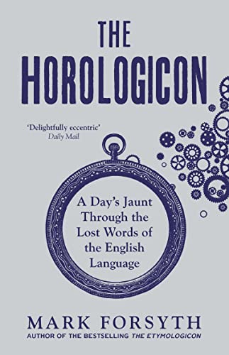 The Horologicon: A Day's Jaunt Through the Lost Words of the English Language von Icon Books Ltd