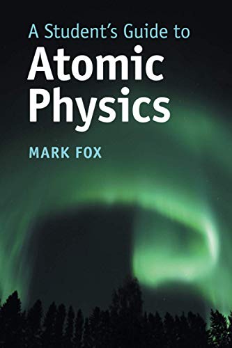 A Student's Guide to Atomic Physics