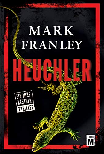 Heuchler (Ein Mike-Köstner-Thriller, 1) von Edition M