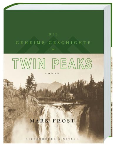 Die geheime Geschichte von Twin Peaks (Limitierte Auflage): Roman von Kiepenheuer & Witsch GmbH