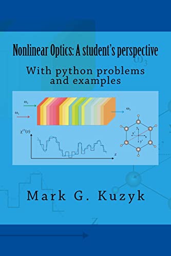 Nonlinear Optics: a student's perspective: With python problems and examples von Createspace Independent Publishing Platform
