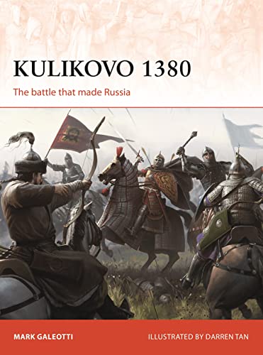 Kulikovo 1380: The battle that made Russia (Campaign, Band 332)