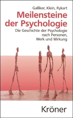 Meilensteine der Psychologie: Die Geschichte der Psychologie nach Personen, Werk und Wirkung (Kröners Taschenausgaben (KTA)) von Kroener Alfred GmbH + Co.