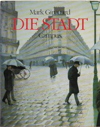Die Stadt. Menschen, Häuser, Plätze