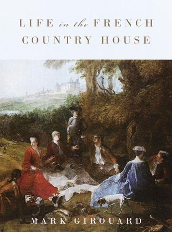 Life in the French Country House von Knopf