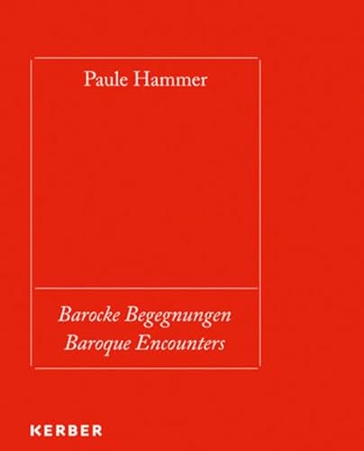 Paule Hammer: Barocke Begegnungen von Kerber Christof Verlag / Kerber Verlag