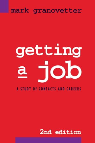 Getting a Job: A Study of Contacts and Careers von University of Chicago Press