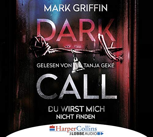 Dark Call - Du wirst mich nicht finden: CD Standard Audio Format, Lesung. Gekürzte Ausgabe